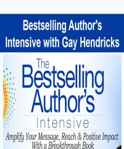 Bestselling Author’s Intensive with Gay Hendricks | Available Now !