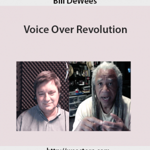 Bill DeWees – Voice Over Revolution | Available Now !