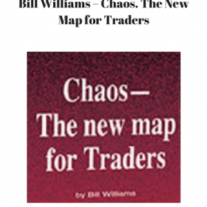 Bill Williams – Chaos. The New Map for Traders | Available Now !