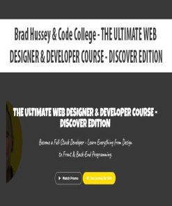 Brad Hussey & Code College – THE ULTIMATE WEB DESIGNER & DEVELOPER COURSE – DISCOVER EDITION | Available Now !