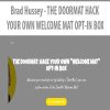 Brad Hussey – THE DOORMAT HACK YOUR OWN WELCOME MAT OPT-IN BOX | Available Now !