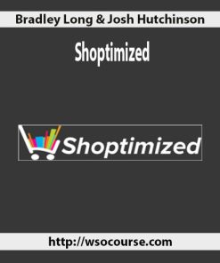 Bradley Long & Josh Hutchinson – Shoptimized| Available Now !