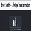 Brent Smith – Lifestyle Transformation | Available Now !