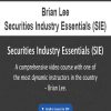 Brian Lee – Securities Industry Essentials (SIE) | Available Now !