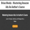 Brian Meeks – Mastering Amazon Ads An Author’s Course | Available Now !