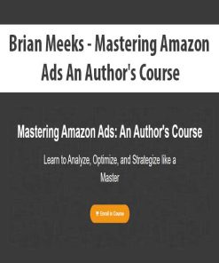 Brian Meeks – Mastering Amazon Ads An Author’s Course | Available Now !