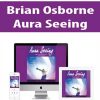 Brian Osborne – Aura Seeing | Available Now !