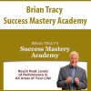 Brian Tracy – Success Mastery Academy | Available Now !