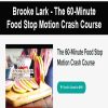 Brooke Lark – The 60-Minute Food Stop Motion Crash Course | Available Now !