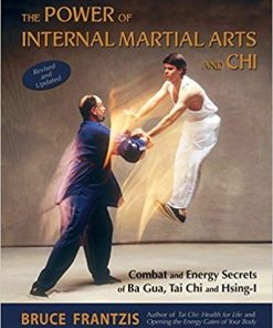 Bruce Frantzis – The Power of Internal Martial Arts and Chi | Available Now !