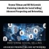 Brynne Tillman and Bill McCormick – Mastering Linkedin for Social Selling | Advanced Prospecting and Networking | Available Now !