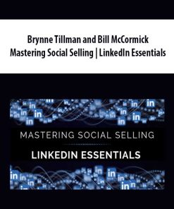 Brynne Tillman and Bill McCormick – Mastering Social Selling | LinkedIn Essentials | Available Now !