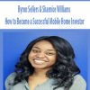Byron Sellers & Sharnice Williams – How to Become a Successful Mobile Home Investor | Available Now !