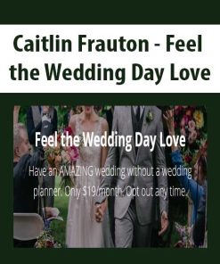 Caitlin Frauton – Feel the Wedding Day Love | Available Now !