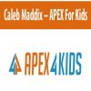 Caleb Maddix – APEX For Kids | Available Now !