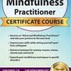 3-Day Comprehensive Training: Advanced Mindfulness Practitioner Certificate Course – Rochelle Calvert | Available Now !