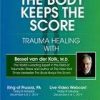 2-Day: Trauma Conference: The Body Keeps Score-Trauma Healing with Bessel van der Kolk, MD – Bessel Van der Kolk | Available Now !