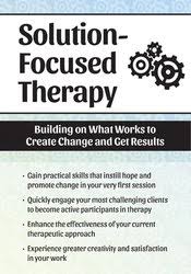 Solution Focused Therapy: Building on What Works to Create Change and Get Results- Seth Bernstein | Available Now !