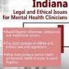 Indiana Legal and Ethical Issues for Mental Health Clinicians – Susan Lewis | Available Now !
