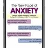 The New Face of Anxiety: Treating Anxiety Disorders in the Age of Texting, Social Media and 247 Internet Access – Margaret Wehrenberg | Available Now !