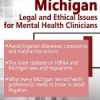 Michigan Legal and Ethical Issues for Mental Health Clinicians – Susan Lewis | Available Now !