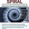 The Shame Spiral: Release Shame and Cultivate Healthy Attachment in Clients with Anxiety, Trauma, Depression and Relational Difficulties – Debra Premashakti Alvis | Available Now !