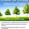 Intensive 2 Day Course: Clinical Supervision-Confidently Address Difficult Issues and Build a Foundation for Success – Lois Ehrmann | Available Now !