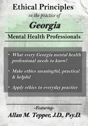 Ethical Principles in the Practice of Georgia Mental Health Professionals – Allan M. Tepper | Available Now !