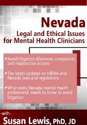Nevada Legal and Ethical Issues for Mental Health Clinicians – Susan Lewis | Available Now !