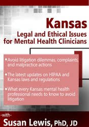 Kansas Legal and Ethical Issues for Mental Health Clinicians – Susan Lewis | Available Now !