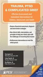 Trauma, PTSD & Complicated Grief: Effective Assessments and Immediate Interventions for Children, Adolescents and Adults – Michael Prokop | Available Now !