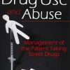 Drug Use and Abuse: Management of the Patient Taking Street Drugs – Dr. Paul Langlois | Available Now !