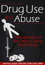 Drug Use and Abuse: Management of the Patient Taking Street Drugs – Dr. Paul Langlois | Available Now !