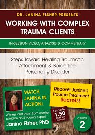 Steps Toward Healing Traumatic Attachment & Borderline Personality Disorder – Janina Fisher | Available Now !