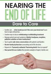 Nearing the End of Life: Dare to Care – Nancy Joyner | Available Now !