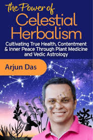The Power of Celestial Herbalism – Arjun Das | Available Now !