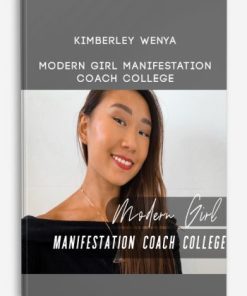 Kimberley Wenya – Modern Girl Manifestation Coach College | Available Now !