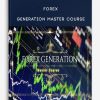 FOREX GENERATION MASTER COURSE | Available Now !