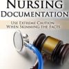 Legal Risks in Nursing Documentation – Use Extreme Caution When Skimming the Facts – Rosale Lobo | Available Now !