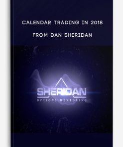 Dan Sheridan – Calendar Trading in 2018 | Available Now !