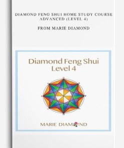 Marie Diamond – DIAMOND FENG SHUI HOME STUDY COURSE ADVANCED (LEVEL 4) | Available Now !