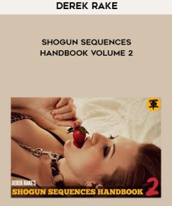 Derek Rake – Shogun Sequences Handbook Volume 2 | Available Now !