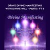 Sanaya Roman – Orin’s Divine Manifesting With Divine Will – Parts I ft II | Available Now !