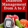 Diabetes Management from A to Z – Marlisa Brown & Sandra L. Kimball | Available Now !