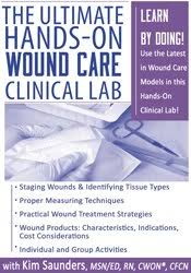The Ultimate Hands-On Wound Care Clinical Lab – Kim Saunders | Available Now !