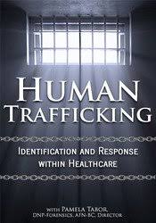 Human Trafficking: Identification and Response Within Healthcare – Pamela Tabor | Available Now !