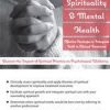 Spirituality & Mental Health: Effective Strategies to Integrate Faith in Clinical Treatment – Esther W Williams | Available Now !