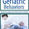 Managing Geriatric Behaviors: Wandering, Aggression, Malnutrition and More – Steven Atkinson | Available Now !