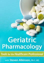 Geriatric Pharmacology: Tools for the Healthcare Professional – Steven Atkinson | Available Now !