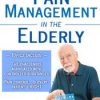 Pain Management in the Elderly – Steven Atkinson | Available Now !